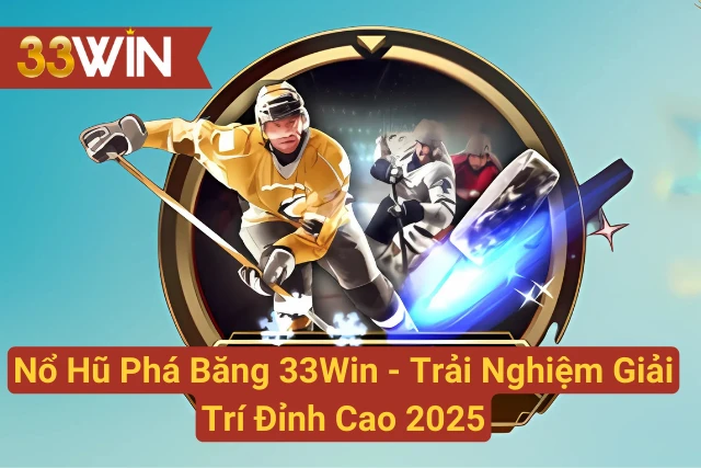 Nổ Hũ Phá Băng